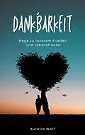 E-Book (epub) Dankbarkeit von Aurelia Wolf