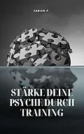 E-Book (epub) Stärke deine Psyche durch Training von Fabian Pscherer