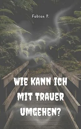 E-Book (epub) Wie kann ich mit Trauer umgehen von Fabian Pscherer