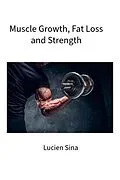 E-Book (epub) Sports: Muscle Hypertrophy, Fat Loss and Performance von Lucien Sina