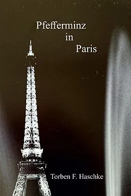 E-Book (epub) Pfefferminz in Paris von Torben Haschke