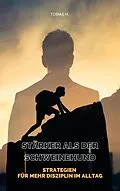 E-Book (epub) Stärker als der Schweinehund - Strategien für mehr Disziplien im Alltag von Tobias Hopfmüller