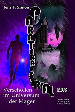 E-Book (epub) Verschollen im Universum der Mager (PARTERRESTRIAL 9) von Jens F. Simon