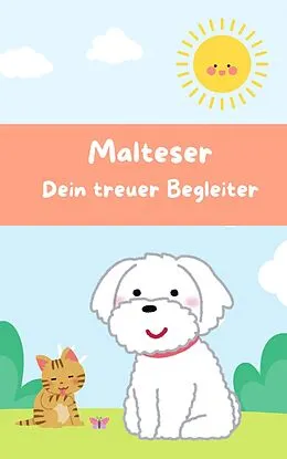 E-Book (epub) Malteser - dein treuer Begleiter von Tobias Hopfmüller
