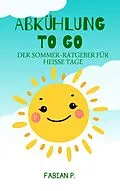 E-Book (epub) Abkühlung to go von Fabian Pscherer