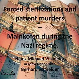 E-Book (epub) Forced sterilizations and patient murders - Mainkofen during the Nazi regime. von Heinz Michael Vilsmeier (EN)