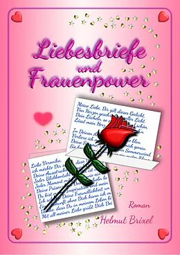 E-Book (epub) Liebesbriefe und Frauenpower von Helmut Brixel