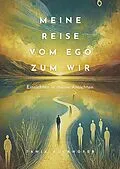 E-Book (epub) Meine Reise vom Ego zum Wir von Tanja Ruckhofer