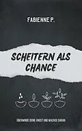 E-Book (epub) Scheitern als Chance von Fabienne P.