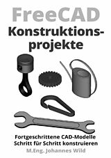 Kartonierter Einband FreeCAD | Konstruktionsprojekte von M.Eng. Johannes Wild