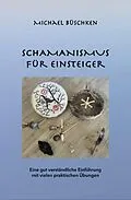 E-Book (epub) Schamanismus für Einsteiger von Michael Büschken
