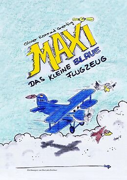 Kartonierter Einband MAXI Das kleine blaue Flugzeug von Oliver Konrad Gerbig