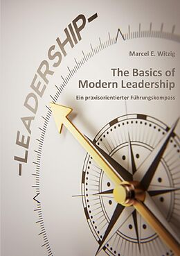 Kartonierter Einband The Basics of Modern Leadership von Marcel Witzig