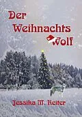 E-Book (epub) Der Weihnachtswolf von Jessika M. Reiter