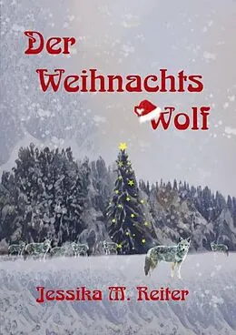 E-Book (epub) Der Weihnachtswolf von Jessika M. Reiter