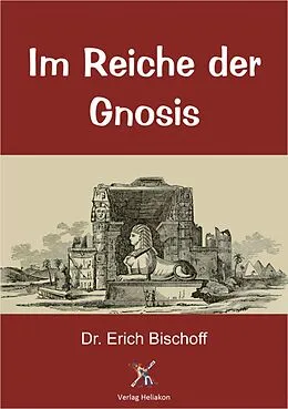 E-Book (epub) Im Reiche der Gnosis von Dr. Erich Bischoff