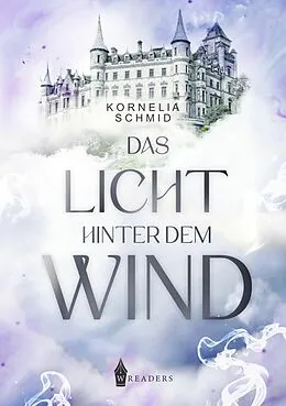 E-Book (epub) Das Licht hinter dem Wind von Kornelia Schmid