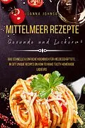 E-Book (epub) Mittelmeer Rezepte Gesunde und Leckere von Joanna Johnson