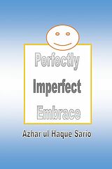 eBook (epub) Perfectly Imperfect Embrace de Azhar ul Haque Sario