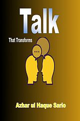 eBook (epub) Talk That Transforms de Azhar ul Haque Sario