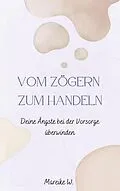 E-Book (epub) Vom Zögern zum Handeln von Mareike W.