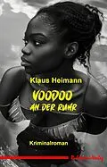 E-Book (epub) Voodoo an der Ruhr von Klaus Heimann