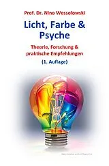  Licht, Farbe und Psyche von Prof. Dr. Nino Wessolowski