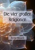 E-Book (epub) Die vier großen Religionen von Annie Besant