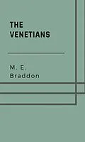 E-Book (epub) The Venetians von M. E. Braddon