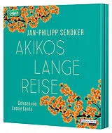 Audio CD (CD/SACD) Akikos lange Reise von Jan-Philipp Sendker