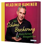 Audio CD (CD/SACD) Schöne Bescherung Wladimir Kaminers Wintergeschichten von Wladimir Kaminer
