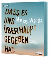 Audio CD (CD/SACD) Dass es uns überhaupt gegeben hat von Marco Wanda