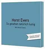 Audio CD (CD/SACD) So gesehen natürlich lustig von Horst Evers