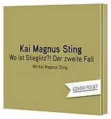 Audio CD (CD/SACD) Wo ist Stieglitz?! von Kai Magnus Sting