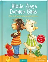 Fester Einband Blöde Ziege Dumme Gans von Isabel Abedi