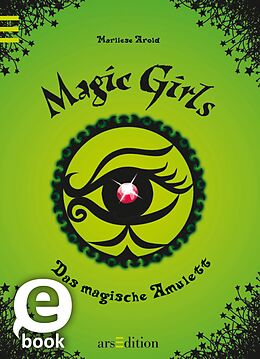 E-Book (epub) Magic Girls - Das magische Amulett (Magic Girls 2) von Marliese Arold