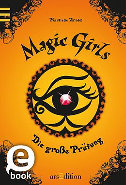 E-Book (epub) Magic Girls - Die große Prüfung (Magic Girls 5) von Marliese Arold