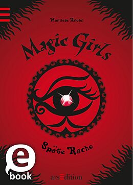 E-Book (epub) Magic Girls - Späte Rache (Magic Girls 6) von Marliese Arold