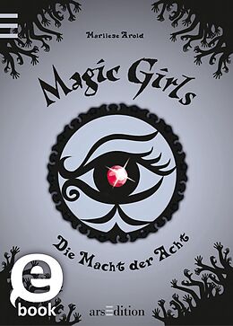 E-Book (epub) Magic Girls - Die Macht der Acht (Magic Girls 8) von Marliese Arold