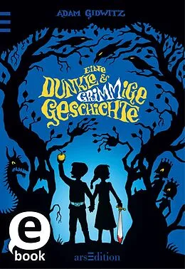 E-Book (epub) Eine dunkle & grimmige Geschichte von Adam Gidwitz