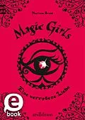E-Book (epub) Magic Girls - Eine verratene Liebe (Magic Girls 11) von Marliese Arold