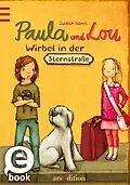 E-Book (epub) Paula und Lou - Wirbel in der Sternstraße (Paula und Lou 1) von Judith Allert