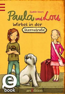 E-Book (epub) Paula und Lou - Wirbel in der Sternstraße (Paula und Lou 1) von Judith Allert