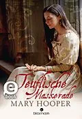 E-Book (epub) Teuflische Maskerade von Mary Hooper