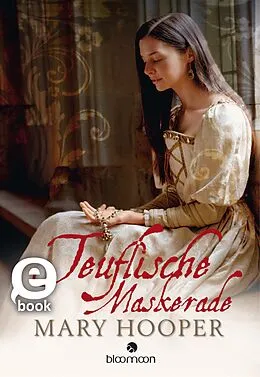 E-Book (epub) Teuflische Maskerade von Mary Hooper
