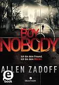 E-Book (epub) Boy Nobody (Boy Nobody 1) von Allen Zadoff