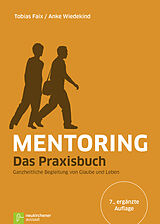 Fester Einband Mentoring - Das Praxisbuch von Tobias Faix, Anke Wiedekind