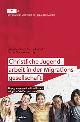 Kartonierter Einband Christliche Jugendarbeit in der Migrationsgesellschaft von 