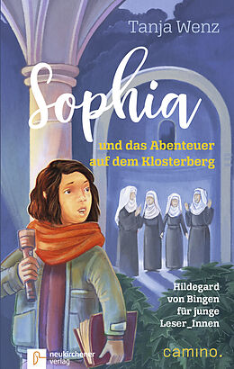 Fester Einband Sophia und das Abenteuer auf dem Klosterberg von Tanja Wenz