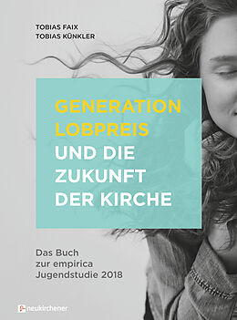 Fester Einband Generation Lobpreis und die Zukunft der Kirche von Tobias Faix, Tobias Künkler